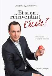 Et si on réinventait l école ?