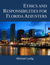 Ethics and Responsibilities for Florida Adjusters