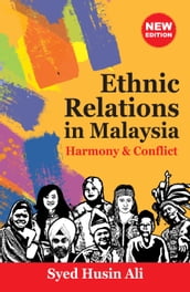 Ethnic Relations in Malaysia: Conflict and Harmony