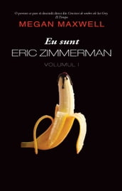 Eu sunt Eric Zimmerman - Volumul I