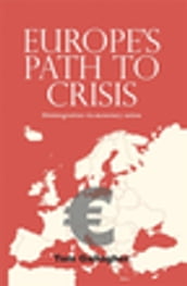 Europe s path to crisis