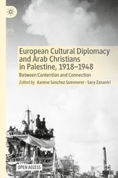 European Cultural Diplomacy and Arab Christians in Palestine, 19181948