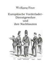 Europäische Vorderlader-Dienstgewehre und ihre Nachbauten