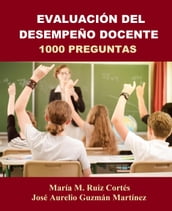 Evaluación del Desempeño Docente. 1000 preguntas