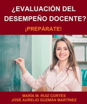 Evaluación del Desempeño Docente? ¡Prepárate!