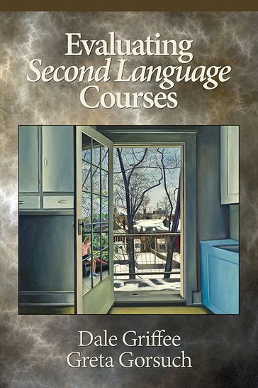 Evaluating Second Language Courses - Dale Griffee - Greta Gorsuch