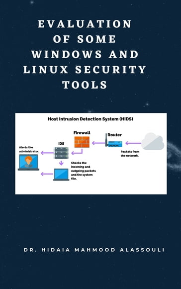 Evaluation of Some Windows and Linux Security Tools - Dr. Hidaia Alassouli