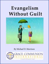 Evangelism Without Guilt