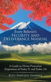 Every Believer S Security and Deliverance Manual