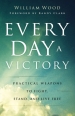 Every Day a Victory ¿ Practical Weapons to Fight, Stand, and Live Free