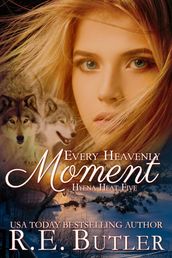 Every Heavenly Moment (Hyena Heat Five)