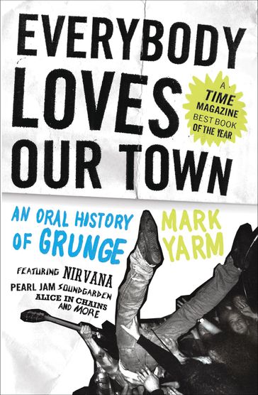 Everybody Loves Our Town - Mark Yarm