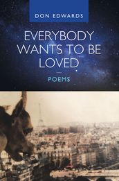 Everybody Wants to Be Loved Poems