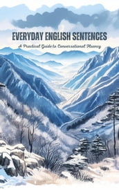 Everyday English Sentences: A Practical Guide to Conversational Fluency