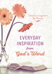 Everyday Inspiration from God s Word