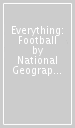 Everything: Football