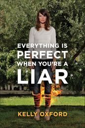 Everything Is Perfect When You re a Liar