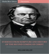 Evidence from Scripture and History of the Second Coming of Christ