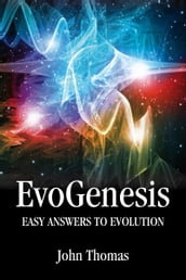 EvoGenesis: Easy answers to evolution.