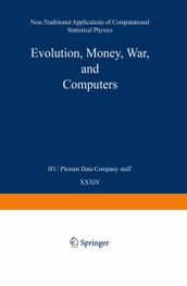 Evolution, Money, War, and Computers
