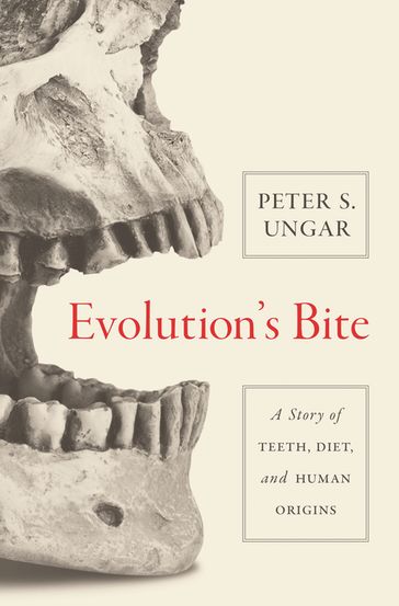 Evolution's Bite - Peter Ungar