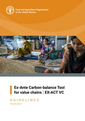 Ex-Ante Carbon-Balance Tool for Value Chains: EX-ACT VC  Guidelines