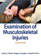 Examination of Musculoskeletal Injuries 4th Edition