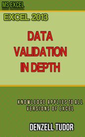 Excel 2013: Data Validation in Depth