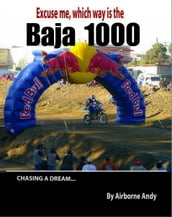 Excuse me, which way is the Baja 1000?