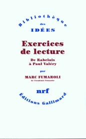 Exercices de lecture. De Rabelais à Paul Valéry