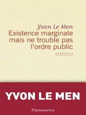 Existence marginale mais ne trouble pas l ordre public