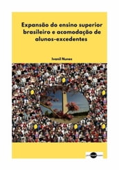 Expansão Do Ensino Superior Brasileiro E Acomodação De Alunos-excedentes