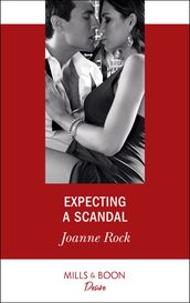 Expecting A Scandal (Texas Cattleman s Club: The Impostor, Book 4) (Mills & Boon Desire)
