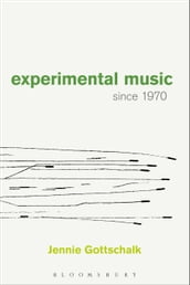 Experimental Music Since 1970