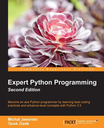 Expert Python Programming - Second Edition - Michal Jaworski - Tarek Ziade