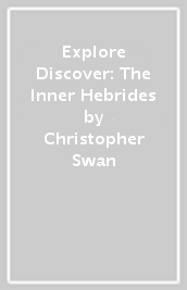 Explore & Discover: The Inner Hebrides