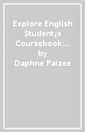 Explore English Student¿s Coursebook: Stage 2