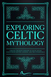 Exploring Celtic Mythology