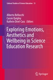 Exploring Emotions, Aesthetics and Wellbeing in Science Education Research