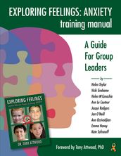 Exploring Feelings Anxiety Training Manual