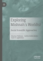 Exploring Mishnah s World(s)
