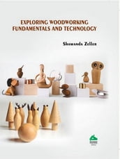 Exploring Woodworking Fundamentals and Technology
