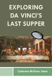 Exploring da Vinci s Last Supper