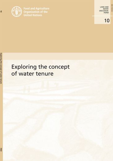 Exploring the Concept of Water Tenure - Food and Agriculture Organization of the United Nations