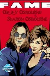 FAME: Ozzy Osbourne and Sharon Osbourne