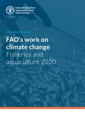 FAO s Work on Climate Change: Fisheries and Aquaculture 2020