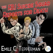 F.B.I. Suicide Squad Reports for Death, The
