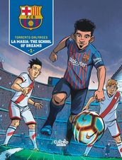 FC Barcelona - Volume 1 - La Masia: The School of Dreams