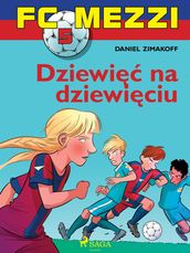 FC Mezzi 5 - Dziewi na dziewiciu