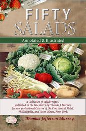 FIFTY SALADS Annotated and Illustrated